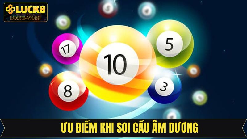 Soi Cầu Âm Dương Luck8 – Phương Pháp Dự Đoán Lô Đề Độc Đáo 4 Lợi ích có được khi áp dụng soi cầu theo âm dương
