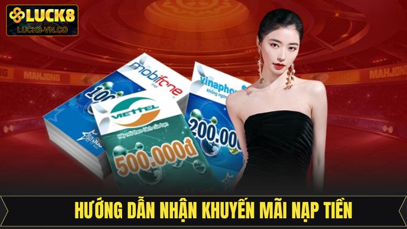 Khuyến Mãi Nạp Tiền - Nhận Thưởng Ngay Khi Giao Dịch Tại Luck8 4 Hướng dẫn cách tham gia khuyến mãi nạp tiền tại Luck8